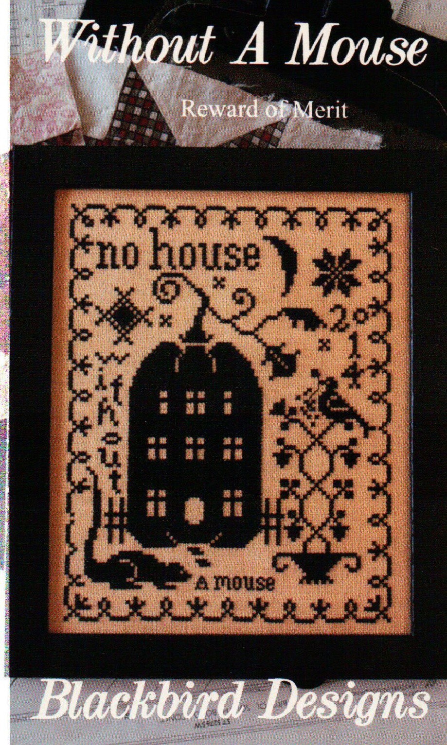 NO HOUSE WITHOUT A MOUSE - Blackbirds Cross Stitch Pattern Sampler Chart