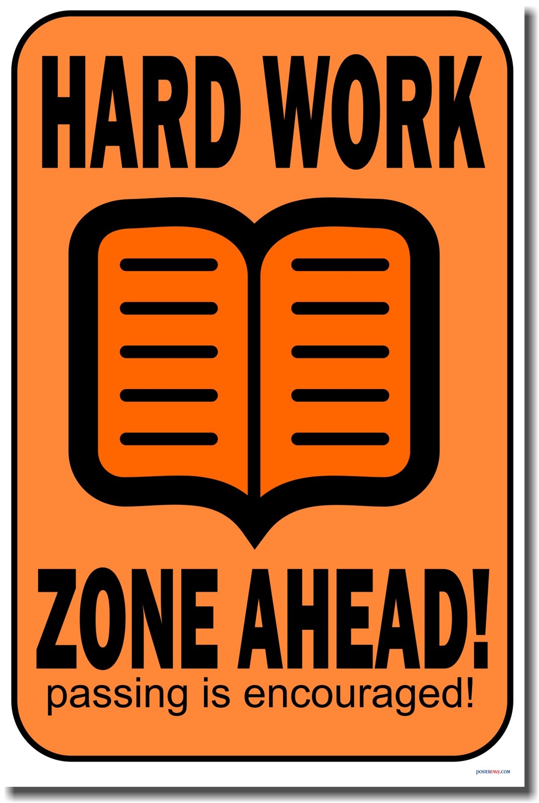 NEW Classroom Motivational POSTER - Hard Work Zone Ahead! Passing Is Encouraged!