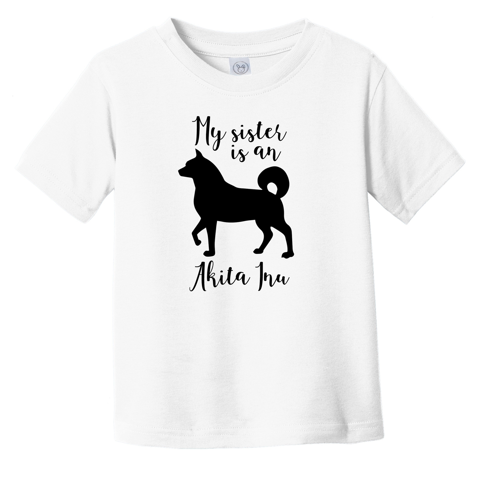 My Sister Is An Akita Inu Cute Dog Silhouette Infant Toddler T-Shirt