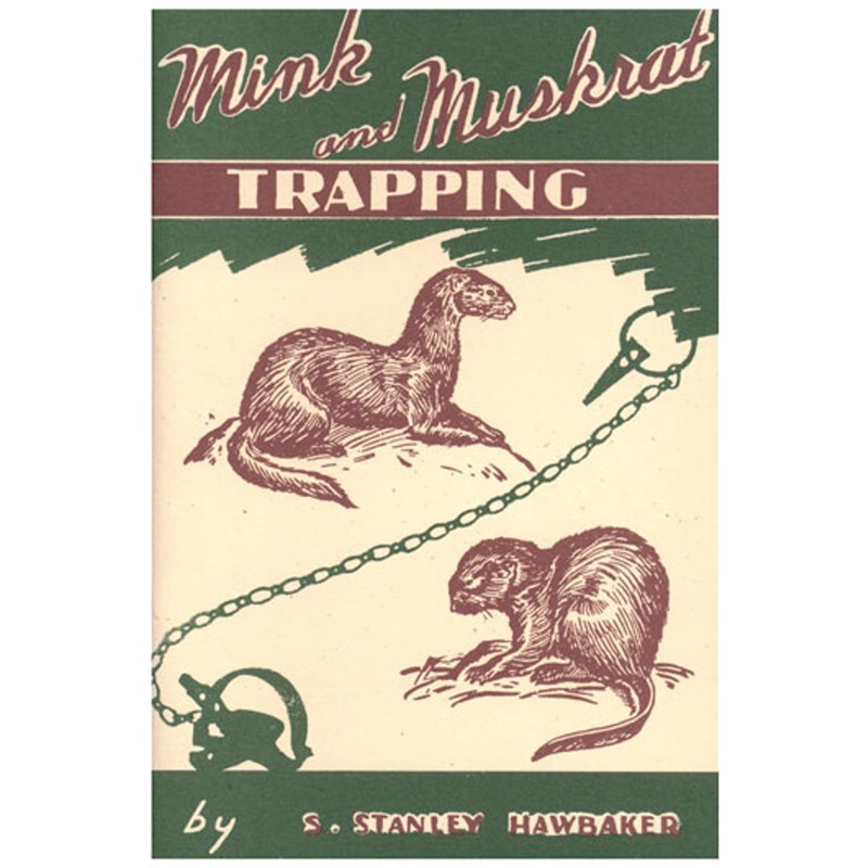 Mink and Muskrat Trapping by Stanley Hawbaker (Book) - How to Trap Mink/Muskrat