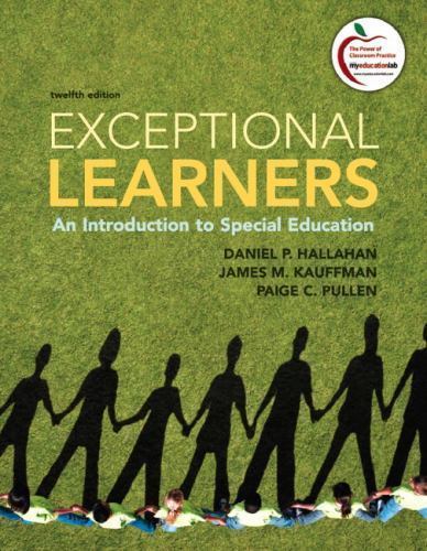 Exceptional Learners: An Introduction to Special Education (12th Edition)