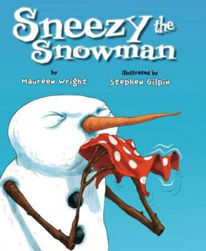 Sneezy the Snowman - Paperback By Wright, Maureen - VERY GOOD