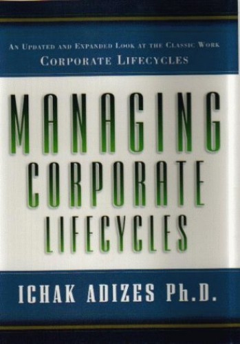 Managing Corporate Lifecycles - Hardcover By Adizes, Ichak - VERY GOOD