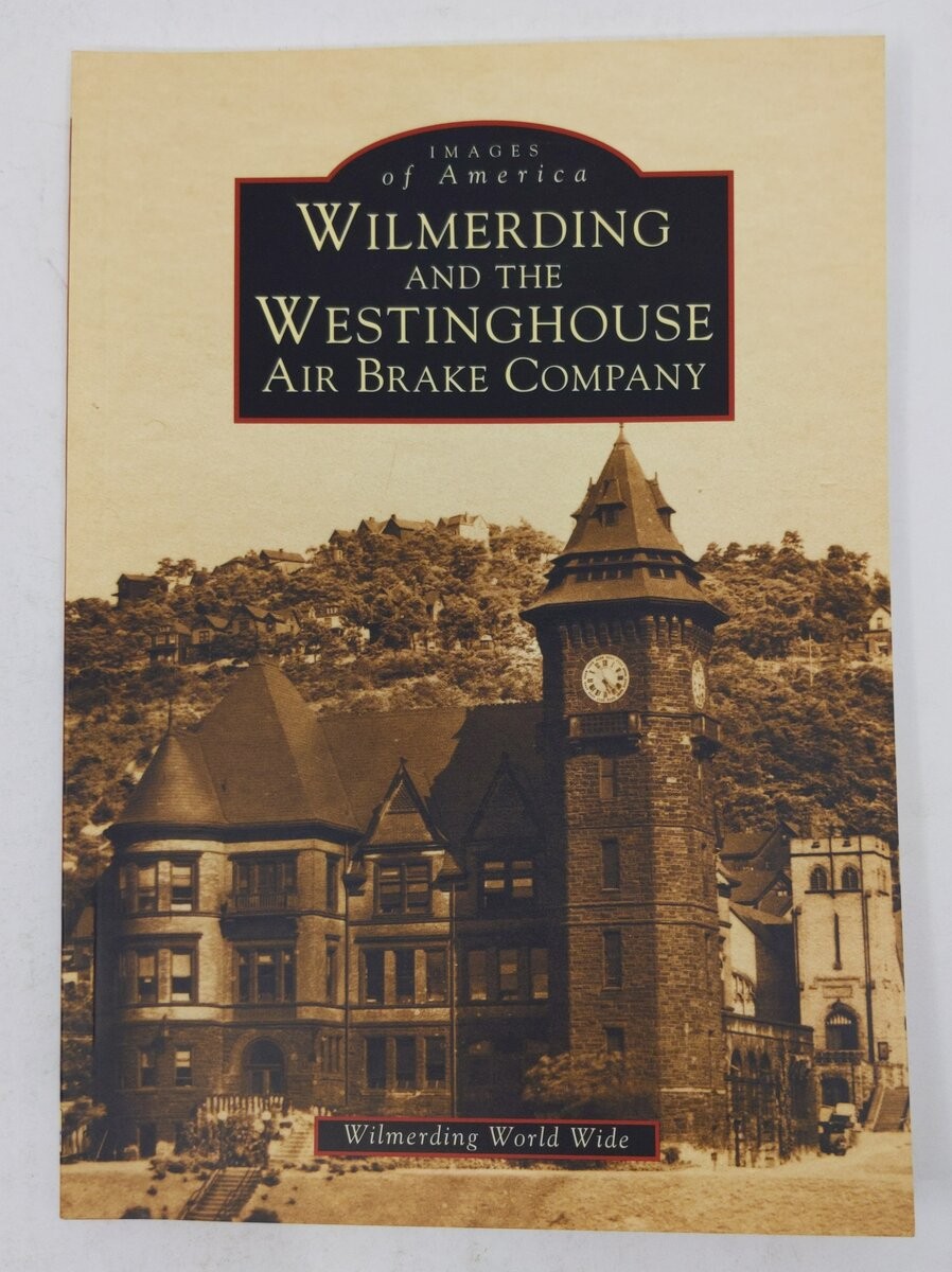 Wilmerding and the Westinghouse Air Brake Company Paperback Book LN