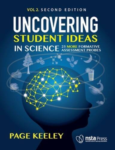 Uncovering Student Ideas in Science, Volume 2: 25 More Formative Assessme - GOOD