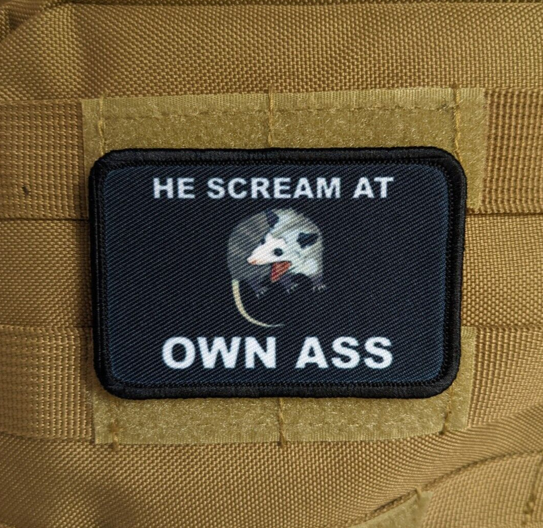 He scream at own ass possum meme 2"x3" hook & loop tactical patch Funny