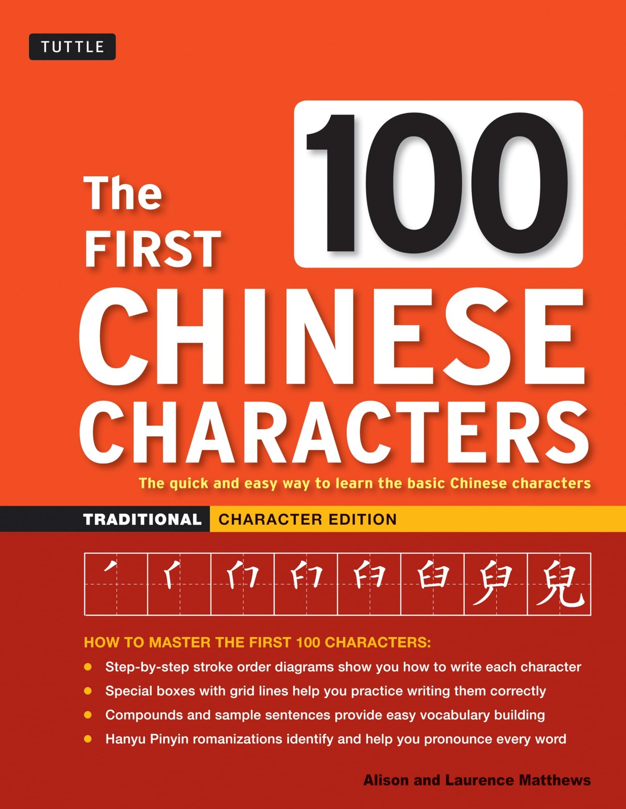 The First 100 Chinese Characters: Traditional Character Edition: The Quick and E