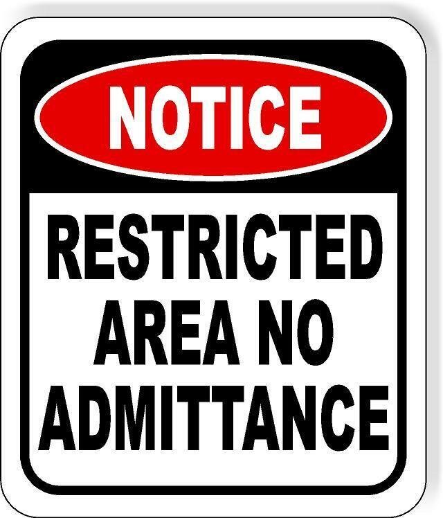 NOTICE Restricted Area No Admittance METAL Aluminum composite outdoor sign