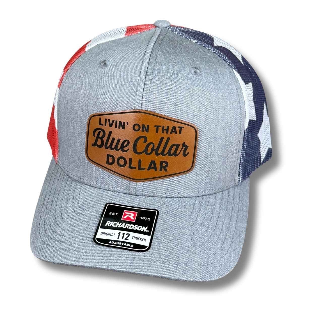 Livin on the Blue Collar Dollar HAT - Richardson 112, Yupoong, Flexfit Fitted