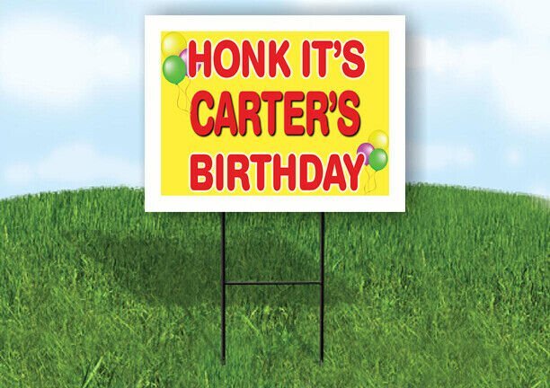 CARTER'S HONK ITS BIRTHDAY 18 in x 24 in Yard Sign Road Sign with Stand