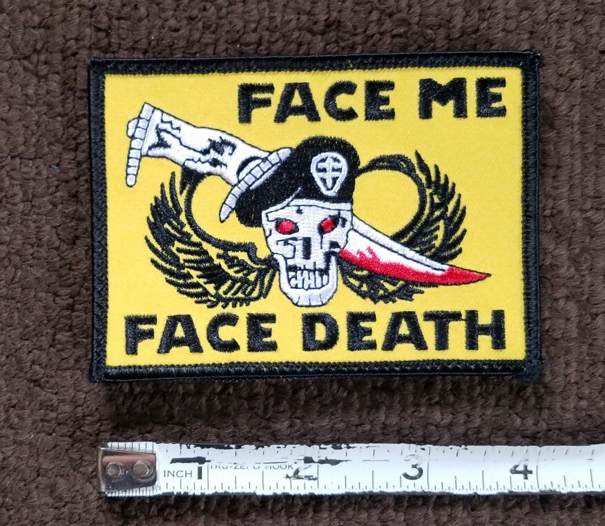 FACE ME FACE DEATH Patch MILITARY MORALE HOOK & LOOP COLLECTORS PATCH