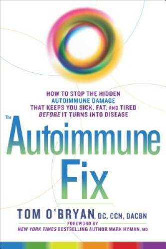 The Autoimmune Fix: How to Stop the Hidden Autoimmune Damage That Keeps Y - GOOD
