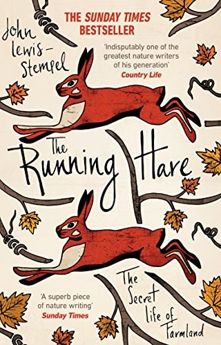 The Running Hare: The Secret Life of Farmland by Lewis-Stempel, John 1784160741