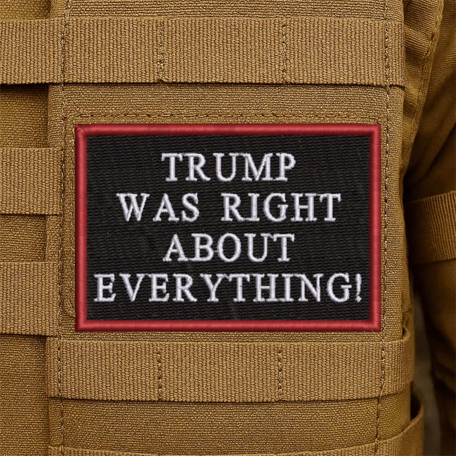 Trump Was Right About Everything Embroidered Patch - 2" X 3", Hook & Loop Back