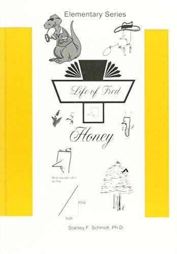 Life of Fred--Honey - Hardcover By Stanley F. Schmidt. Ph.D. - GOOD