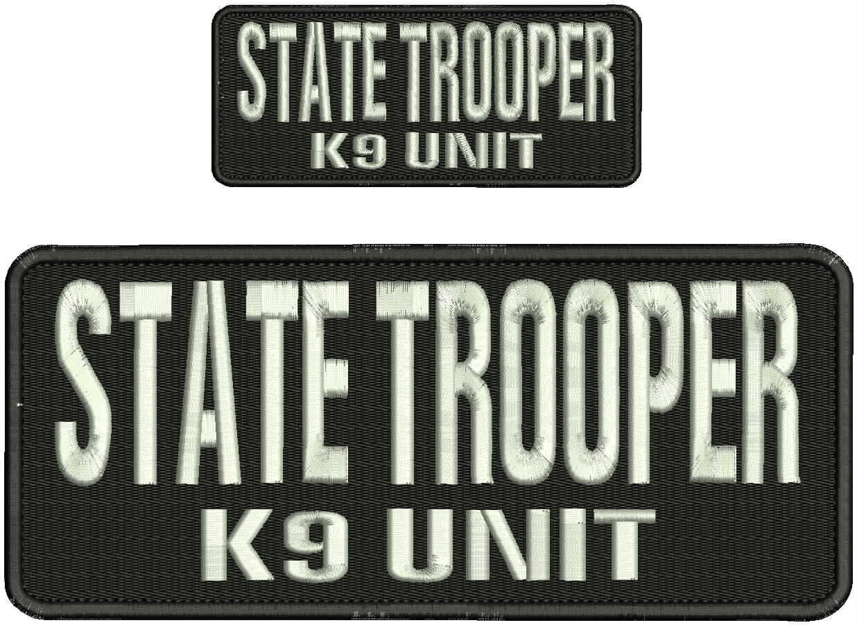 STATE Trooper K9 unit embroidery patch 4x10 and 2x5 hook on back white letters