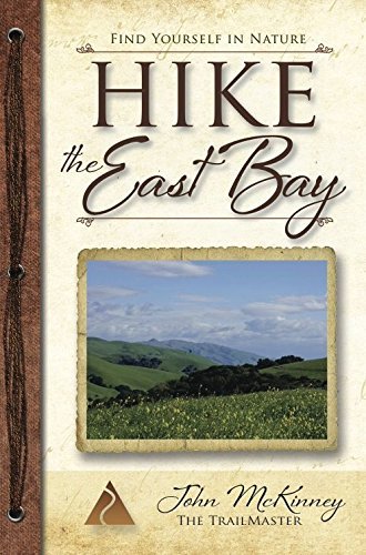 'Pocket Guide' Hike the East Bay, (Oakland) California, by The Trailmaster