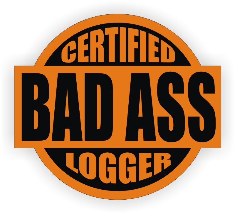 Hard Hat Sticker | BAD ASS LOGGER | Funny Safety Helmet Decal Label Badge