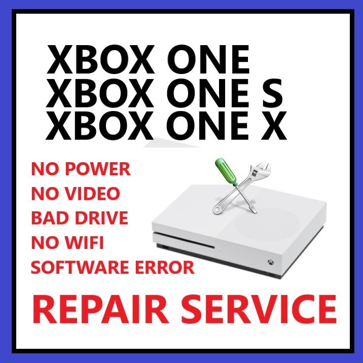 Xbox One / S / X Repair Service Any Issue No Power HDMI WiFi Mail-In REPAIR