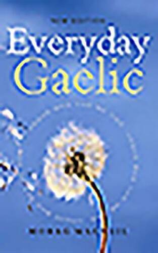 Everyday Gaelic - Paperback By MacNeill, Morag - GOOD