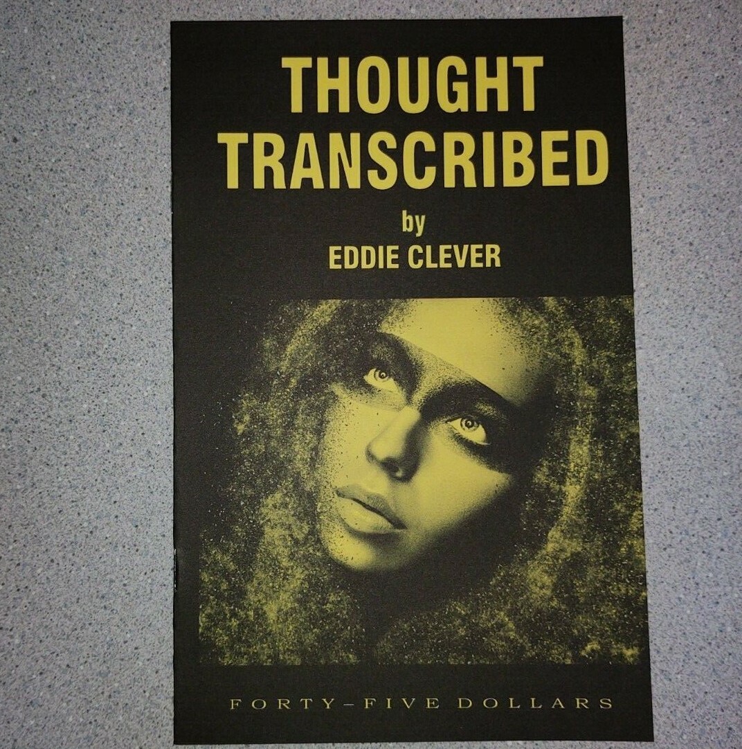 Thought Transcribed by Eddie Clever : READ!