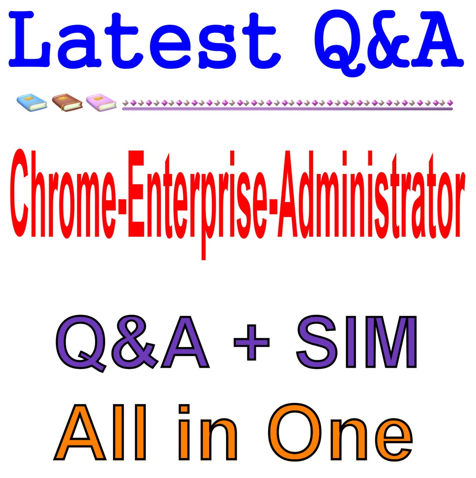 Pro Chrome Enterprise Administrator Exam Q&A