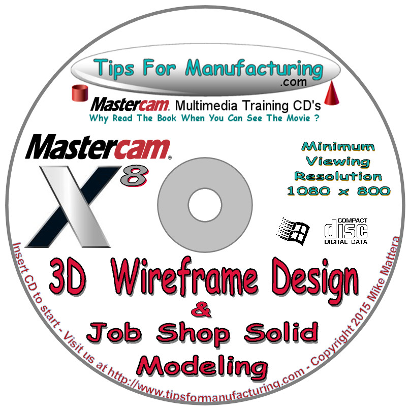 3D Wireframe Design For Job Shops - Mastercam  X8 & X9 - Video Training