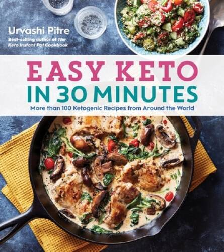 Easy Keto in 30 Minutes: More than 100 Ketogenic Recipes from Arou - VERY GOOD