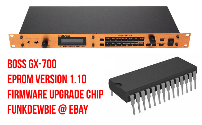 Boss GX-700 OS 1.10 EPROM Firmware Upgrade KIT / Brand New ROM Update Chip GX700