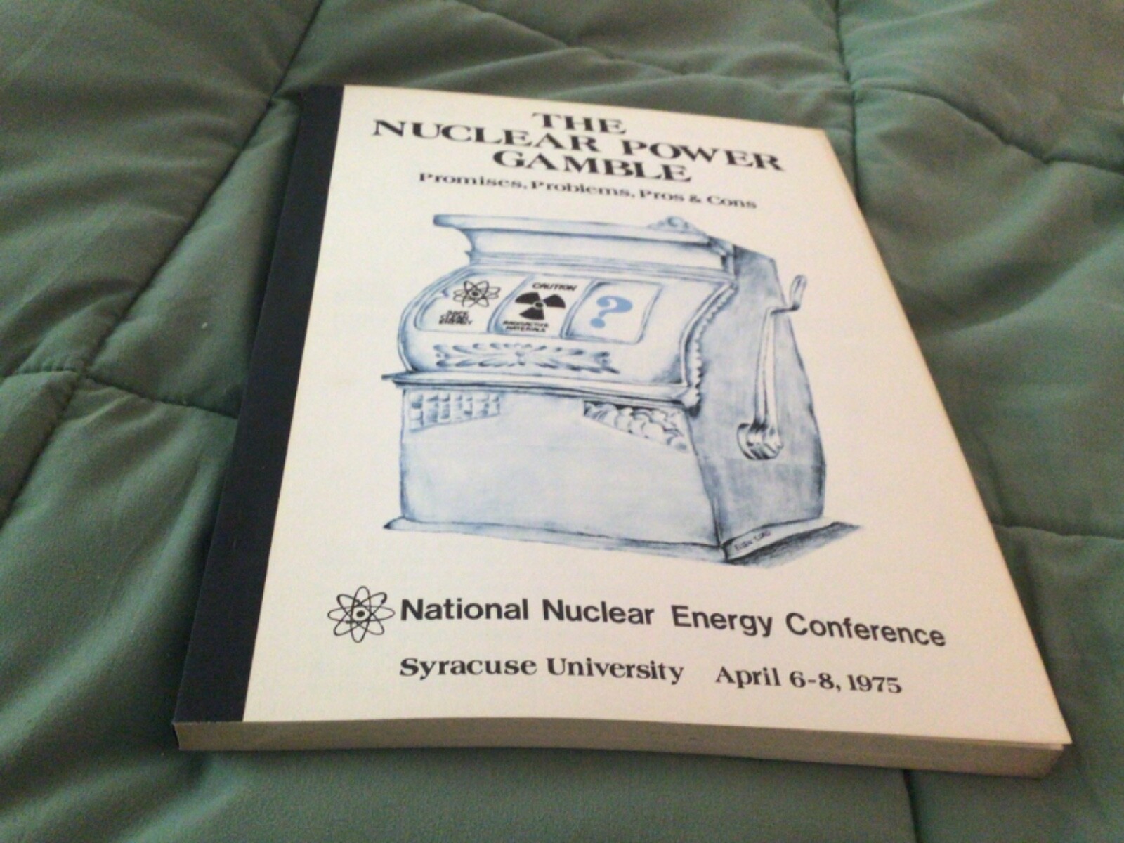 1975 National Nuclear Energy Conference, Syracuse U, Promises Problems Pros Cons