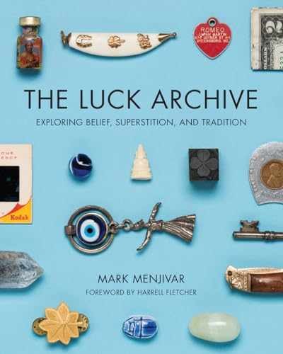 The Luck Archive: Exploring Belief, - Paperback, by Menjivar Mark - Very Good n