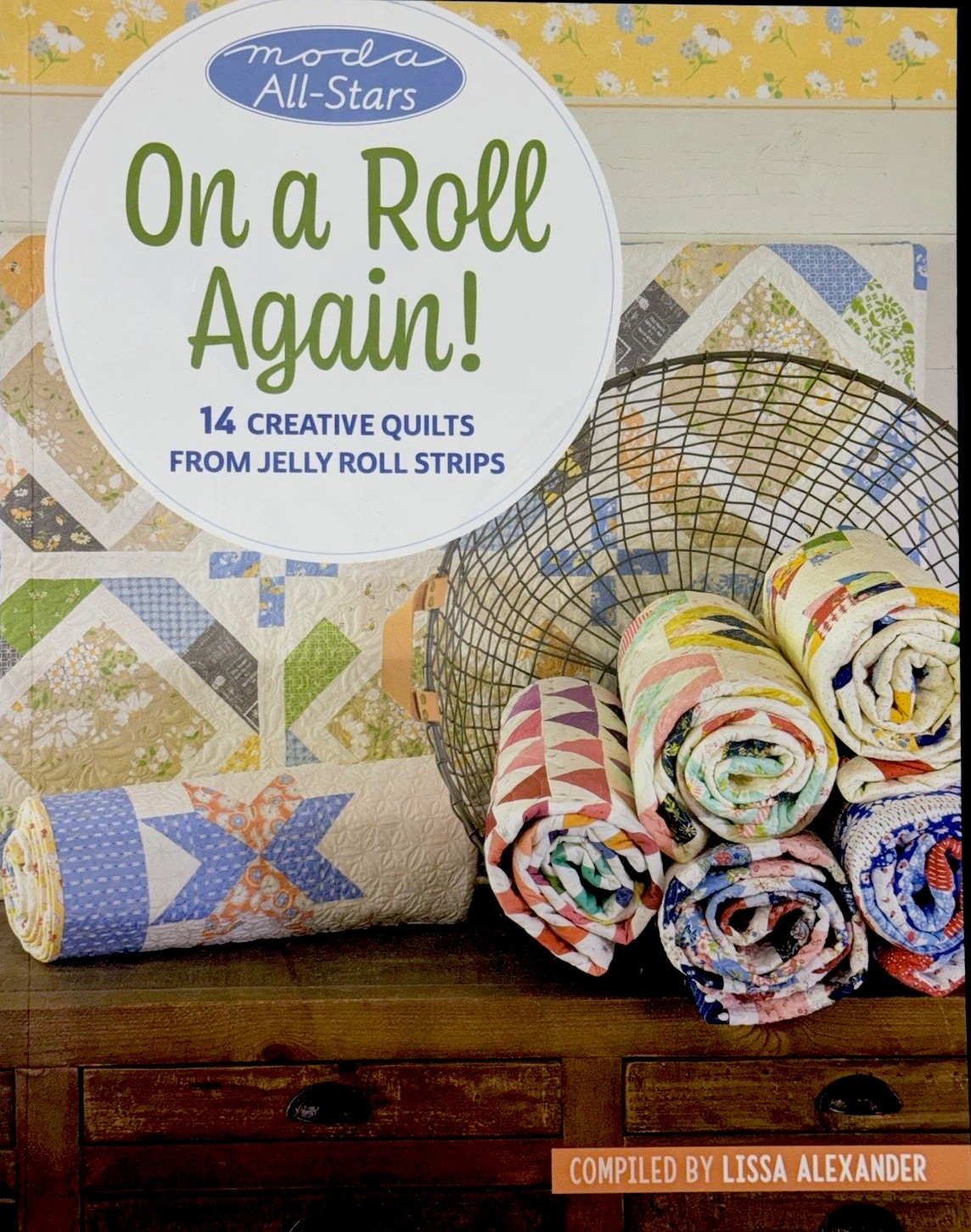 Moda All-Stars On a Roll Again!: 14 Creative Quilts From Jelly Roll Strips