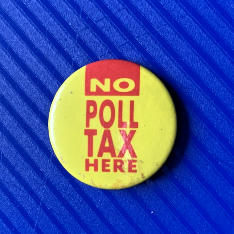NO POLL TAX HERE  POLITICAL BADGE - 25 mm  "FREE UK DELIVERY"