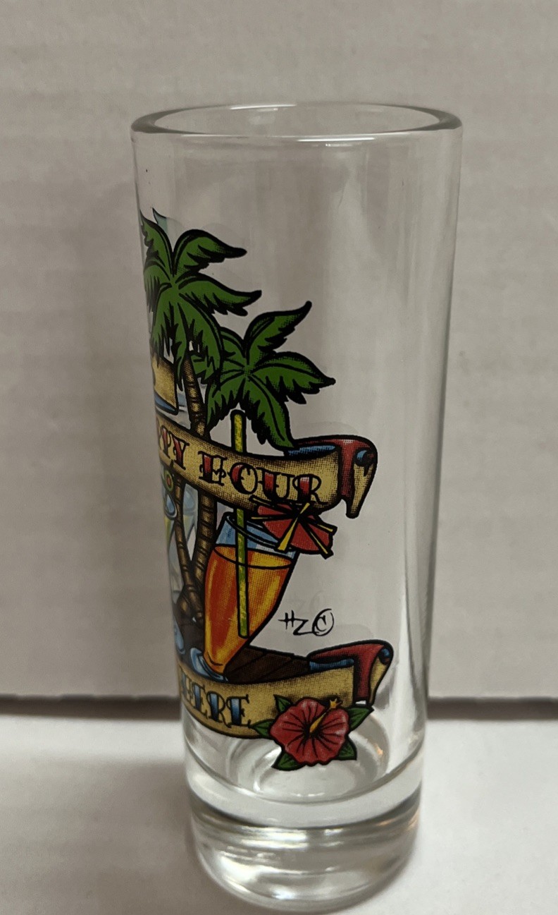 It’s Happy Hour Somewhere Shot Glass