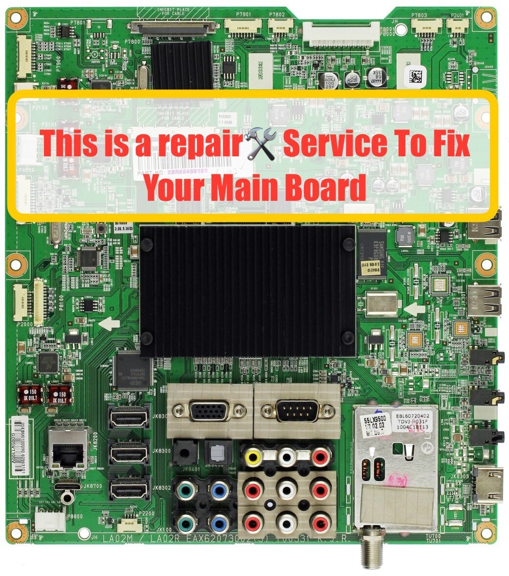 Repair Service To Fix LG EBR60963101 (EAX62073002(3) 55LX9500-UA Main Board