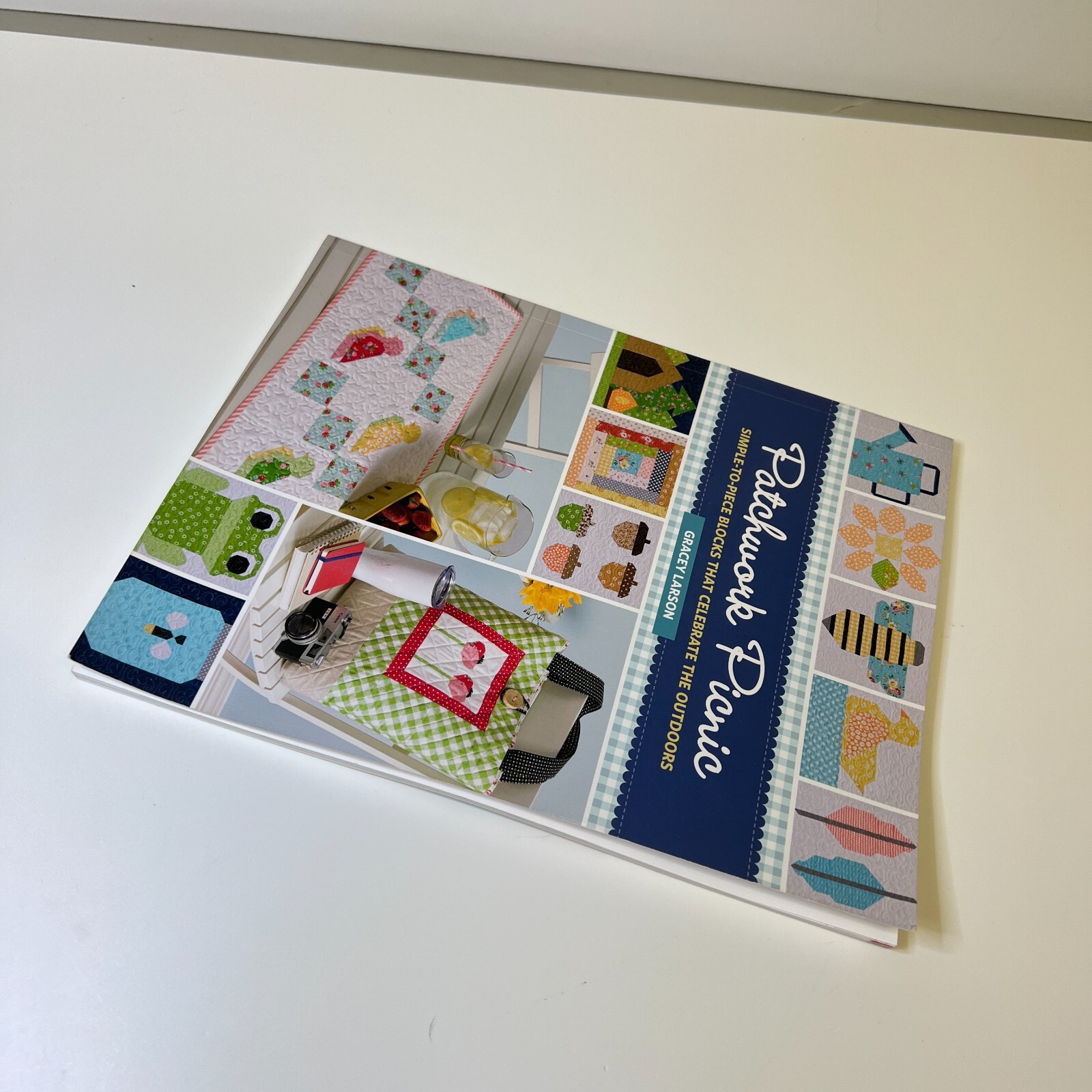 Patchwork Picnic Simple-to-Piece Blocks Outdoors Quilting Book Gracey Larson PB