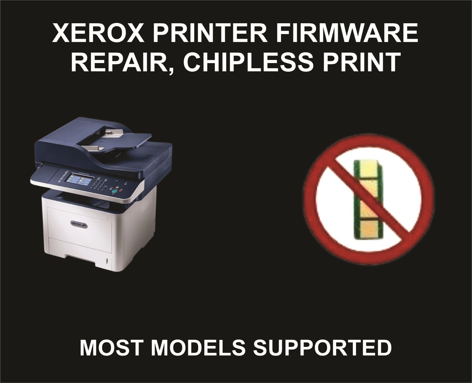 Xerox Printer Firmware Repair, Print Without Chip, Chipless