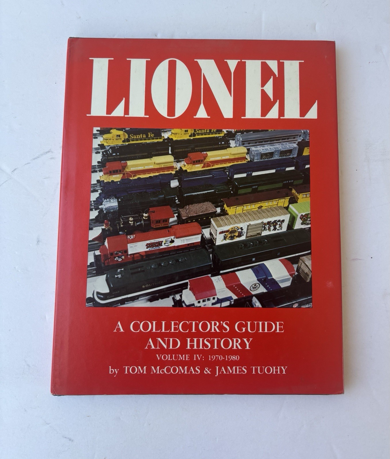 Lionel "A Collector's Guide and History Vol IV 4 1970-1980" - McComas Tuohy 1980