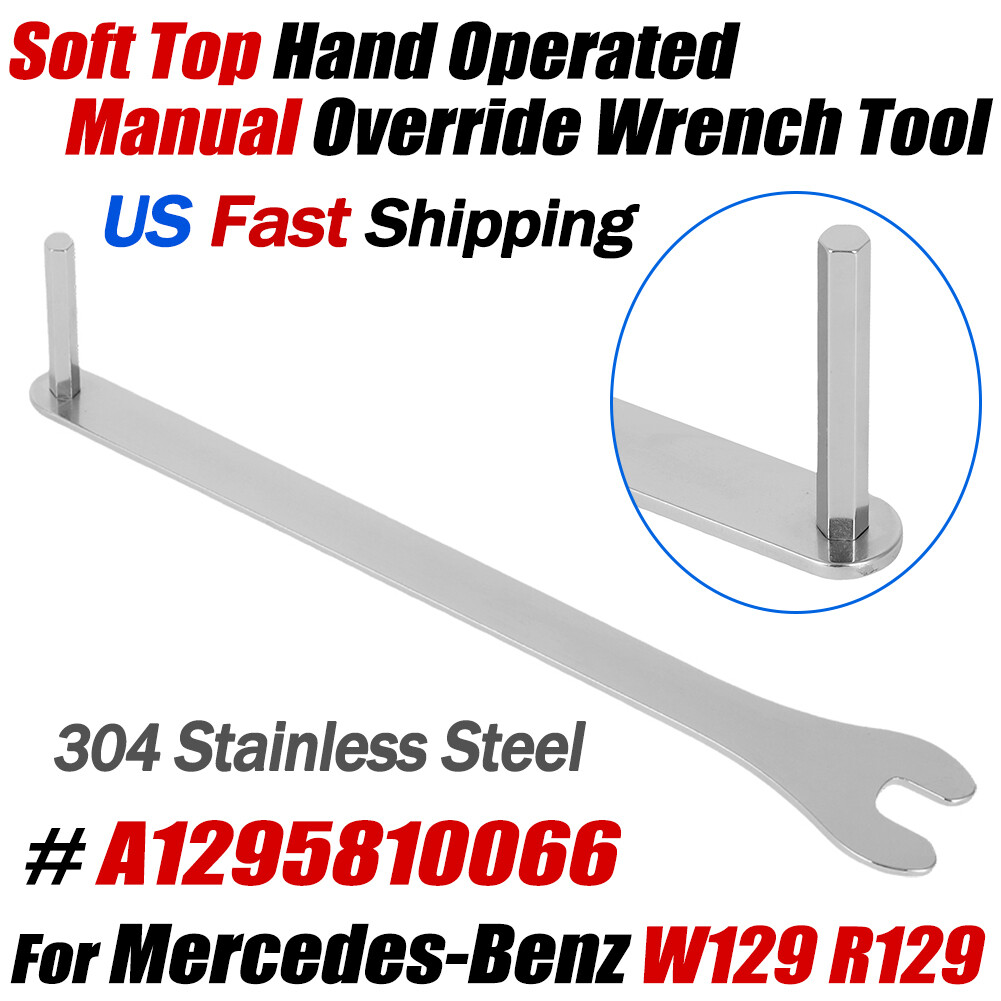 Soft Top Cover Hand Opener Roof Wrench Tool For Mercedes W129 SL R129 1295810066