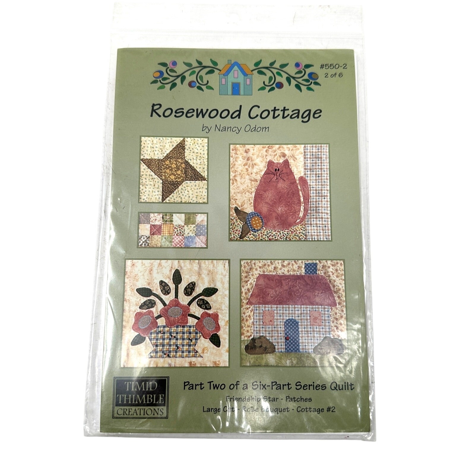 Rosewood Cottage Quilt Pattern Part Two Nancy Odom Timid Thimble Creations NEW