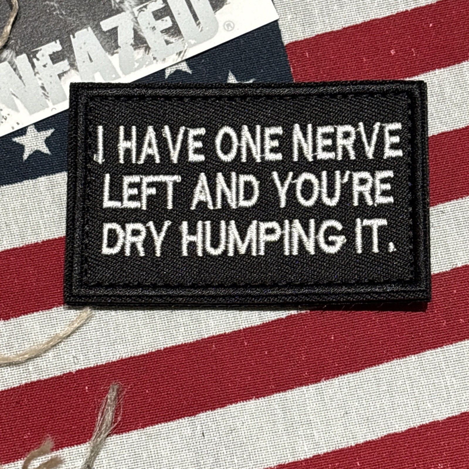 Dry Humping My Last Nerve Patch 3x2” Hook & loop High Quality Embroidery