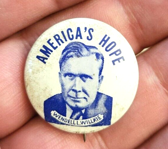 Americas Hope Wendell Willkie 1" Pinback Reproduction people hoped but no go