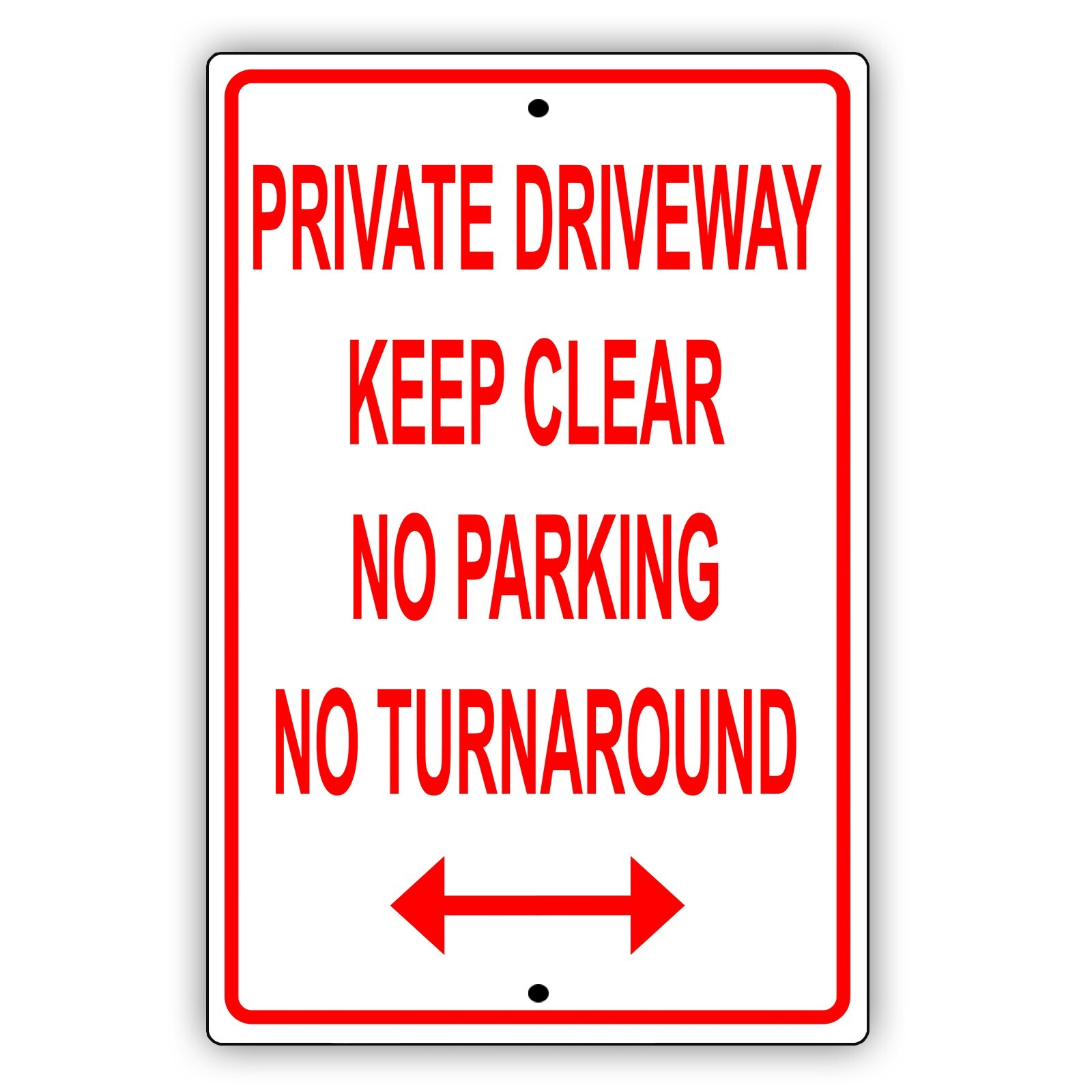 Private Driveway Keep Clear No Parking No Turnaround Aluminum Metal 8x12 Sign