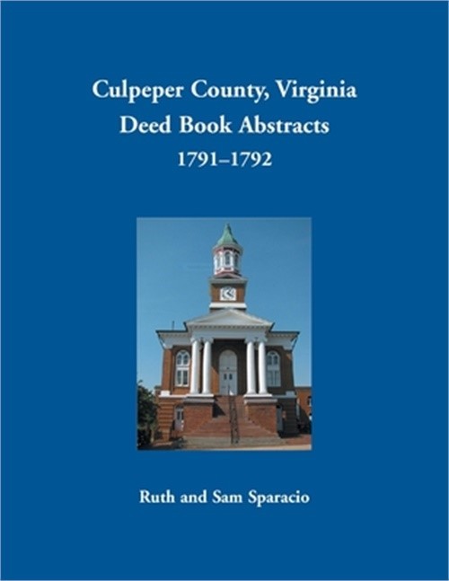Culpeper County, Virginia Deed Book Abstracts, 1791-1792 (Paperback or Softback)