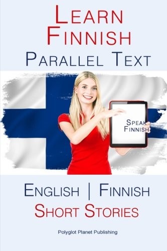 Learn Finnish - Parallel Text - GOOD