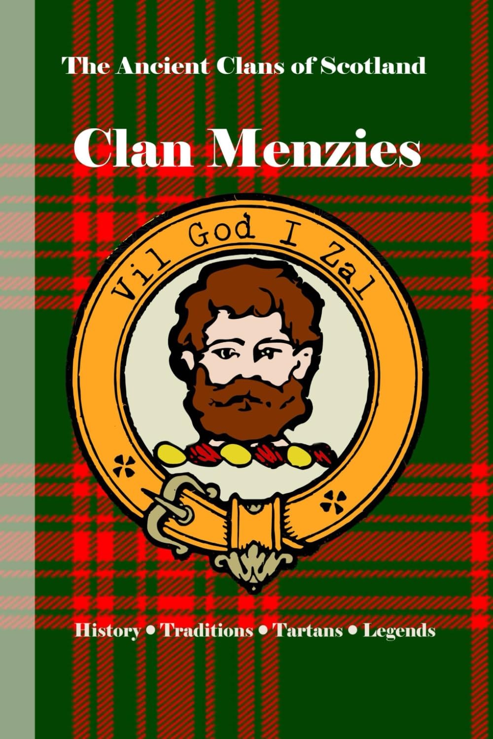 Clan Menzies: A Concise History of Scotland’s Castle Keepers and Loyal Sons of t