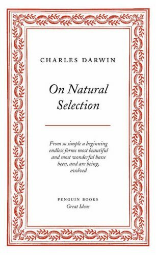 On Natural Selection (Penguin Great Ideas) By Charles Darwin. 9780141018966