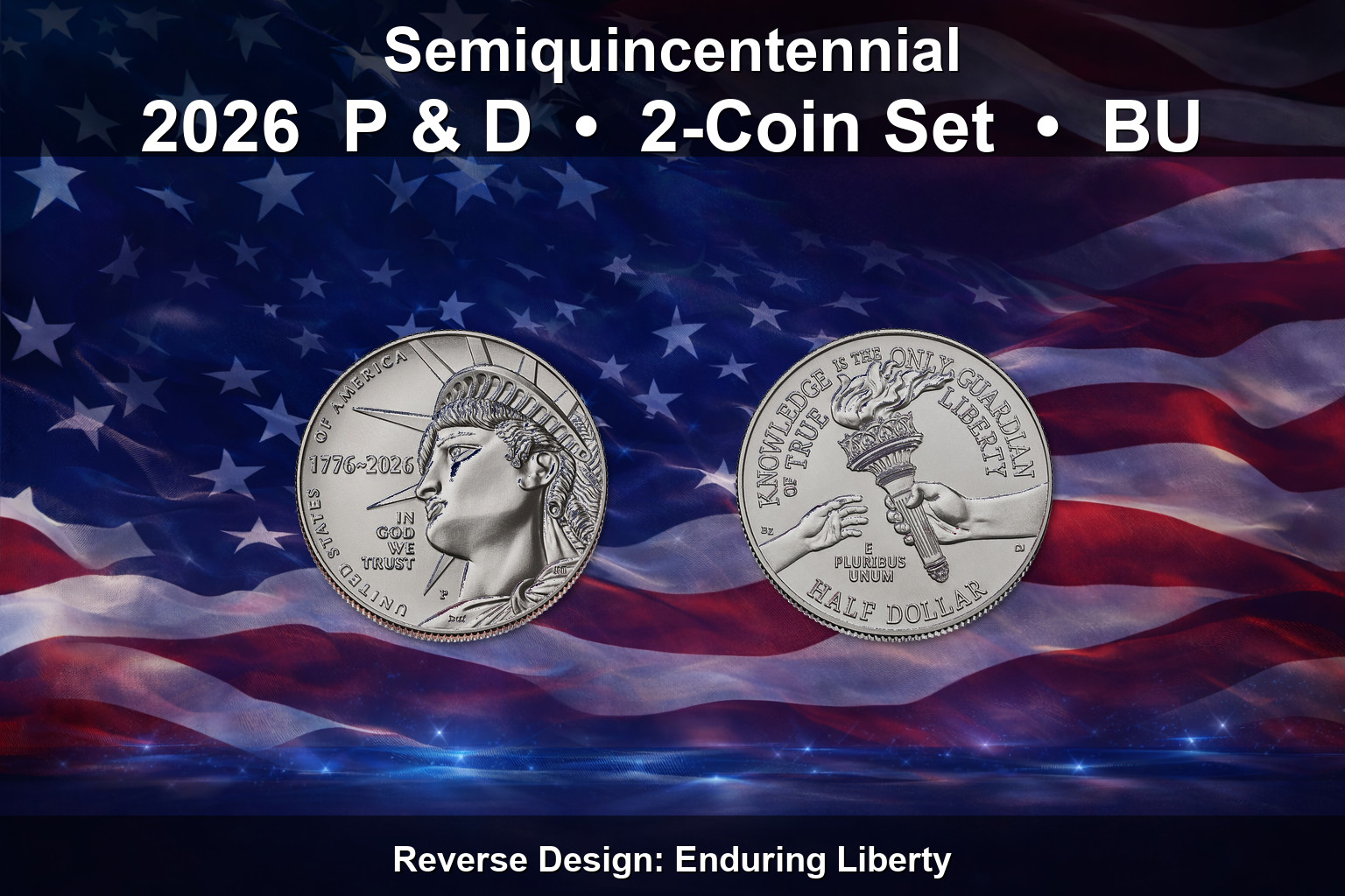 2026 Half Dollar Enduring Liberty P&D 2 Coin Set BU Semiquincentennial