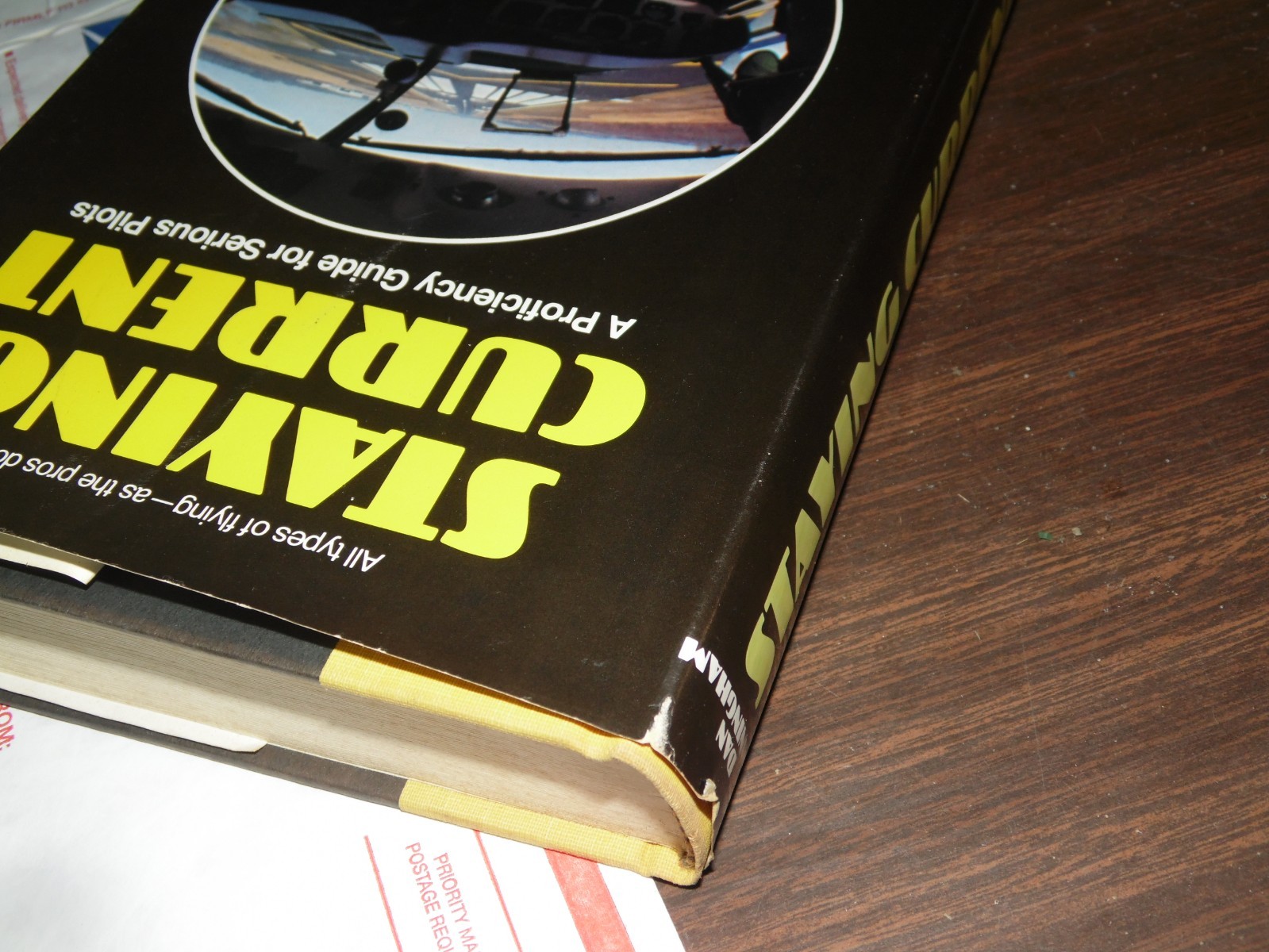 Staying Current: A Proficiency Guide for Serious Pilots Manningham Dan 1980