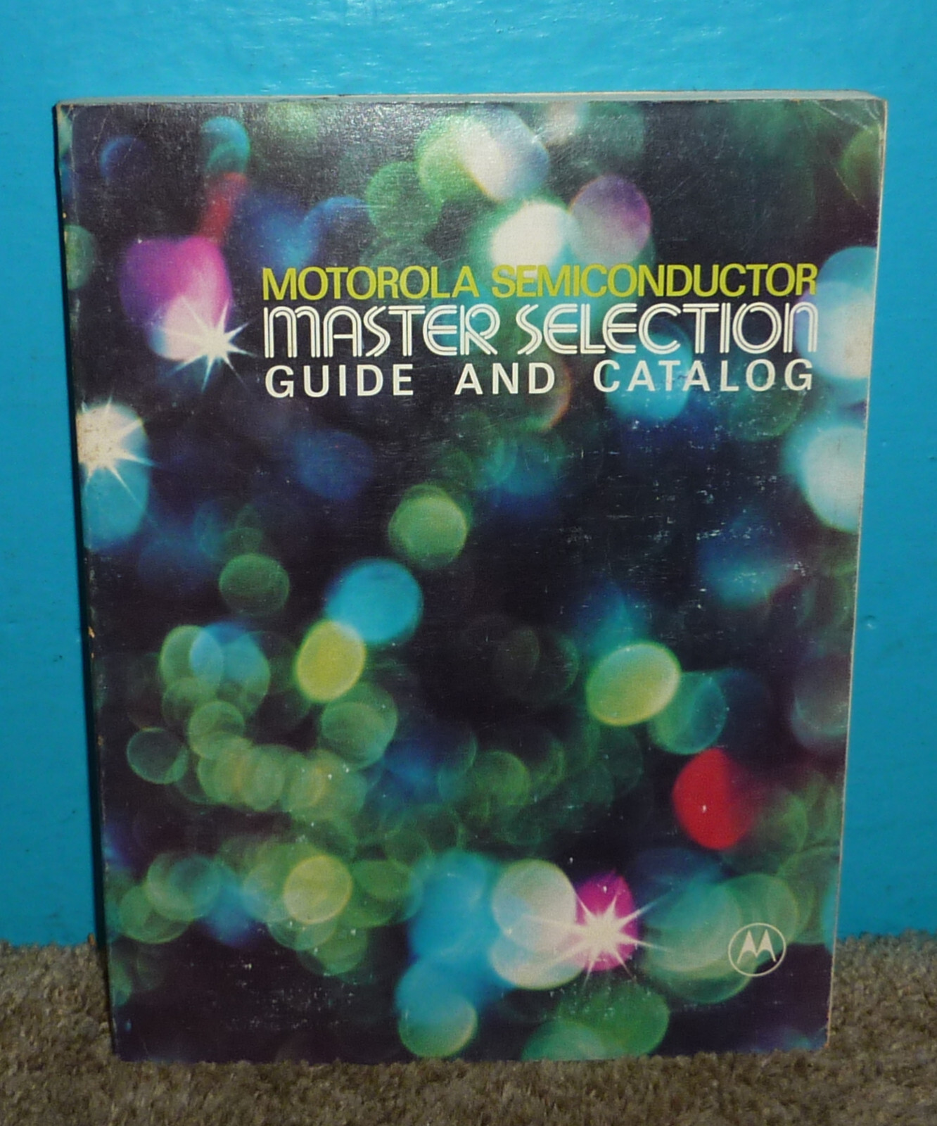 Motorola Inc. Semiconductor Master Selection Guide and Catalog 1979